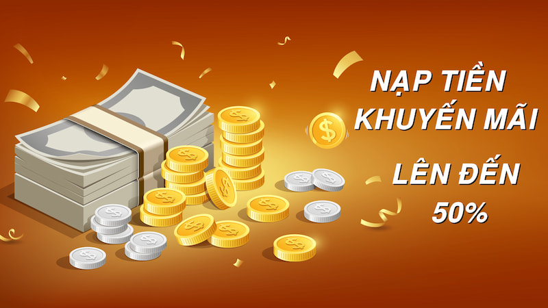 Cực sốc với 5 khuyến mãi nạp tiền nổ hũ siêu hời